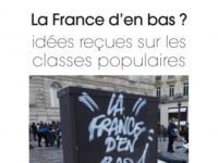 La France d’en bas ? Idées reçues sur les classes populaires