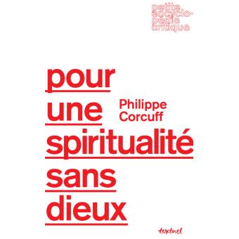 Pour une spiritualité sans dieux