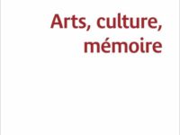 Arts, culture, mémoire