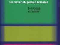 Accueillir et surveiller Les métiers du gardien de musée