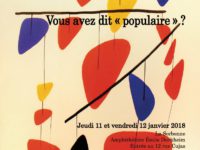 <strong>Les 11 et 12 janvier 2018</strong> – Colloque “Vous avez dit « populaire » ?”