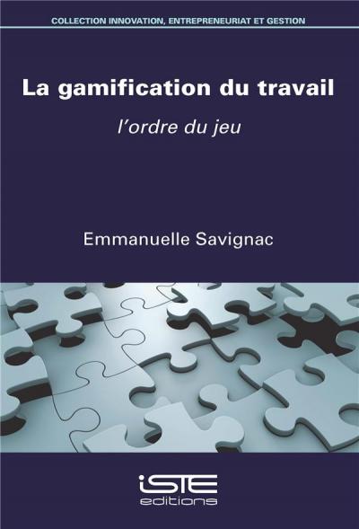 La gamification du travail. L’ordre du jeu