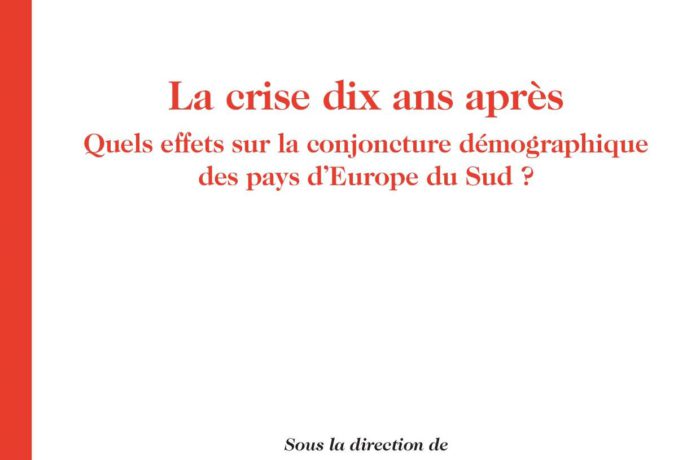 “La crise dix ans après. Quels effets sur la conjoncture démographique des pays d’Europe du Sud?”