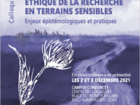 <strong> Les 2 et 3 décembre 2021 </strong> – Colloque “Éthique de la recherche en terrains sensibles”