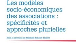 “Les modèles socio-économiques des associations : spécificités et approches plurielles”