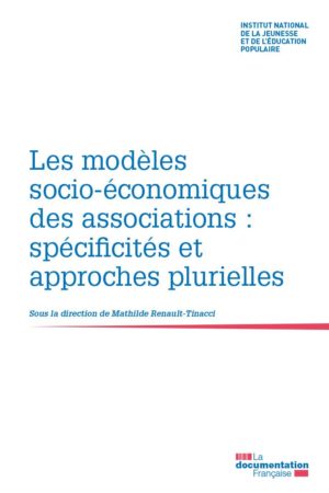 “Les modèles socio-économiques des associations : spécificités et approches plurielles”