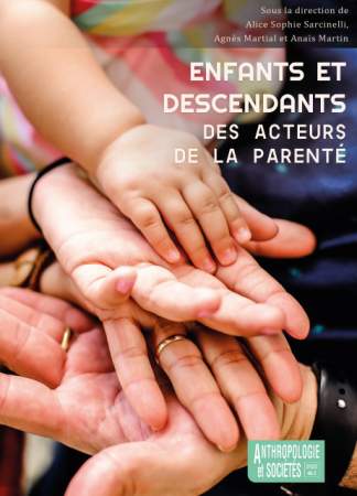 “Enfants et descendants, des acteurs de   la parenté”