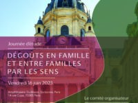 <strong>Le 16 juin 2023 </strong> – JE “Dégoûts en famille et entre familles par les sens”