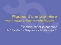 Figures d’une pionnière. Hommage à Raymonde Moulin