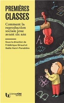 Premières classes. Comment la reproduction sociale joue avant six ans